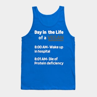 Day in the life of a Vegan and 8:00 am wake up in hospital, T-Shirt Tank Top